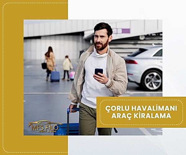 Çorlu Havalimanı Araç Kiralama