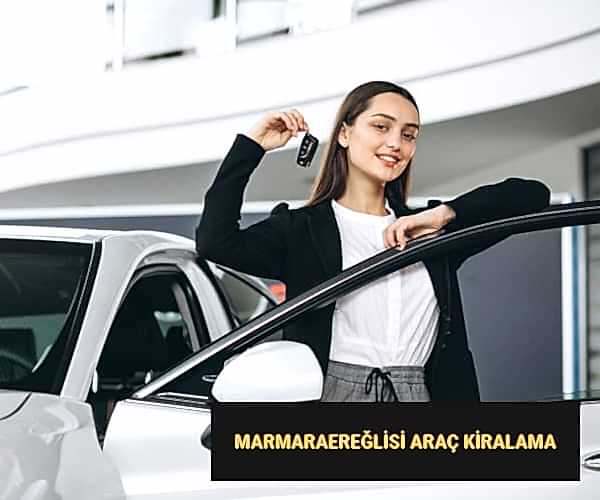 Marmaraereğlisi Araç Kiralama